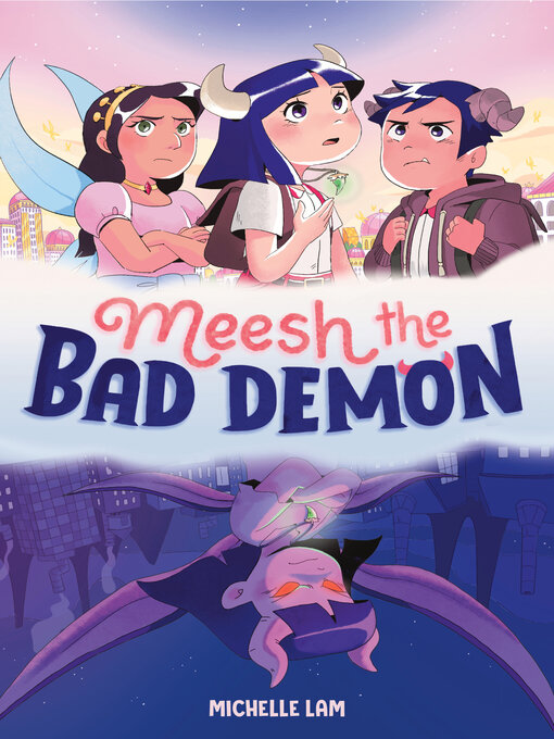 Title details for Meesh the Bad Demon #1 by Michelle Lam - Available